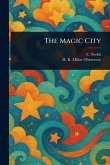 The Magic City The Magic City