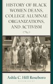 History of Black Women Deans, College Alumnae Organizations, and Activism