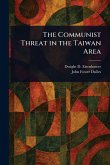 The Communist Threat in the Taiwan Area The Communist Threat in the Taiwan Area
