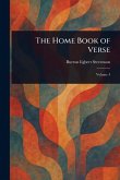 The Home Book of Verse The Home Book of Verse