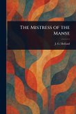 The Mistress of the Manse The Mistress of the Manse