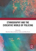 Ethnography and the Evocative World of Policing Ethnography and the Evocative World of Policing