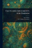 Facts and Arguments for Darwin Facts and Arguments for Darwin