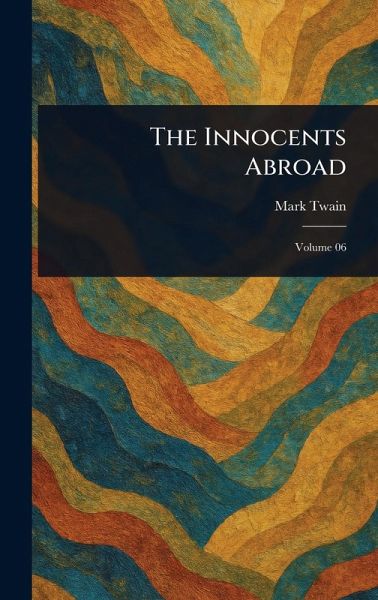 The Innocents Abroad The Innocents Abroad