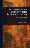 Letters of Anton Chekhov to His Family and Friends Letters of Anton Chekhov to His Family and Friends