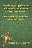 The Truths, Insights, Laws, Revelations of Human Beings and of God The Truths, Insights, Laws, Revelations of Human Beings and of God