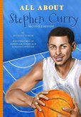 All about Stephen Curry, 2nd Edition All about Stephen Curry, 2nd Edition
