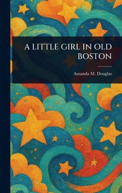 A Little Girl in Old Boston Cover A Little Girl in Old Boston