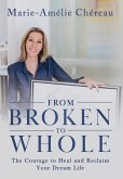 From Broken to Whole From Broken to Whole