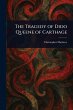 The Tragedy of Dido Queene of Carthage - Bild 1