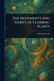 The Movements and Habits of Climbing Plants