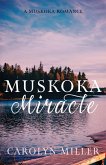 Muskoka Miracle Muskoka Miracle