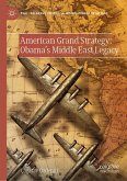 American Grand Strategy: Obama's Middle East Legacy (eBook, PDF)