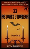 33 Histoires d'horreur - Partie 2 (Obscurité après obscurité : recueil de nouvelles effrayantes, #2) (eBook, ePUB)