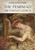 The Feminead, or Female Genius (eBook, ePUB) The Feminead, or Female Genius (eBook, ePUB)