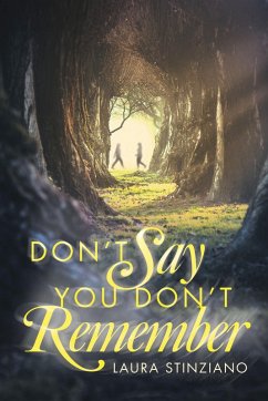 Don't Say You Don't Remember (eBook, ePUB) - Stinziano, Laura