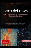 Ernia del Disco: Guida Completa al Mal di Schiena e alla Discopatia Cervicale (eBook, ePUB) Ernia del Disco: Guida Completa al Mal di Schiena e alla Discopatia Cervicale (eBook, ePUB)