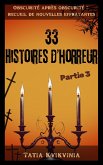 33 Histoires d'horreur - Partie 3 (Obscurité après obscurité : recueil de nouvelles effrayantes, #3) (eBook, ePUB) 33 Histoires d'horreur - Partie 3 (Obscurité après obscurité : recueil de nouvelles effrayantes, #3) (eBook, ePUB)