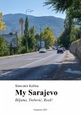 My Sarajevo - Biljana, Trebevic, Rock (eBook, ePUB) My Sarajevo - Biljana, Trebevic, Rock (eBook, ePUB)