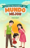 Construyendo un Mundo Mejor (Powers of the Planet, #1) (eBook, ePUB) Construyendo un Mundo Mejor (Powers of the Planet, #1) (eBook, ePUB)