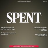 Spent Magazine #3 - Gritty Urban Encounters (eBook, ePUB) Spent Magazine #3 - Gritty Urban Encounters (eBook, ePUB)