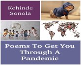 Poems To Get You Through A Pandemic (eBook, ePUB) Poems To Get You Through A Pandemic (eBook, ePUB)