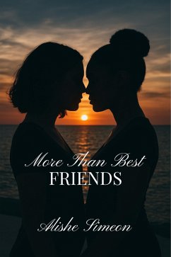 More Than Best Friends (eBook, ePUB) - Simeon, Alishe More Than Best Friends (eBook, ePUB) - Simeon, Alishe