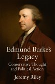 Edmund Burke's Legacy: Conservative Thought and Political Action (eBook, ePUB) Edmund Burke's Legacy: Conservative Thought and Political Action (eBook, ePUB)