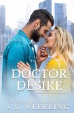 Doctor Desire (Doctors of Eastport General, #1) (eBook, ePUB) Doctor Desire (Doctors of Eastport General, #1) (eBook, ePUB)