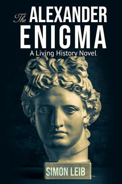 The Alexander Enigma (Living History, #1) (eBook, ePUB)