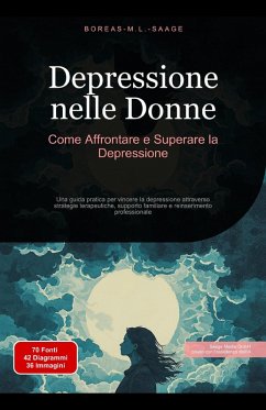 Depressione nelle Donne: Come Affrontare e Superare la Depressione (Depressione (IT), #3) (eBook, ePUB) - Italiano, Boreas M. L. Saage