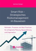 Smart Risk - Strategisches Risikomanagement im Bauwesen (eBook, ePUB)