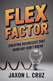 Flex Factor: Creating Businesses That Bend But Don't Break (eBook, ePUB)