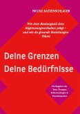 Deine Grenzen - Deine Bedürfnisse (eBook, ePUB) Deine Grenzen - Deine Bedürfnisse (eBook, ePUB)