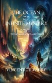 The Ocean of Infinite Mystery (The Gods of Space and Time, #2) (eBook, ePUB) The Ocean of Infinite Mystery (The Gods of Space and Time, #2) (eBook, ePUB)