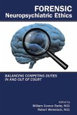 Forensic Neuropsychiatric Ethics (eBook, ePUB) Forensic Neuropsychiatric Ethics (eBook, ePUB)