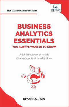 Business Analytics Essentials You Always Wanted to Know (Self Learning Management) (eBook, ePUB) - Publishers, Vibrant; Jain, Riyanka