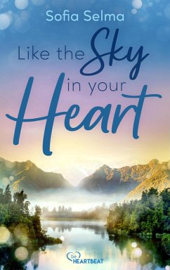 Like the Sky in your Heart (eBook, ePUB) - Selma, Sofia