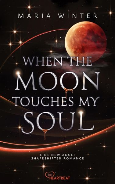 When the Moon touches my Soul (eBook, ePUB)