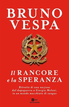 Il rancore e la speranza. Ritratto di una nazione dal dopoguerra a Giorgia Meloni, in un mondo macchiato di sangue Cover Il rancore e la speranza. Ritratto di una nazione dal dopoguerra a Giorgia Meloni, in un mondo macchiato di sangue