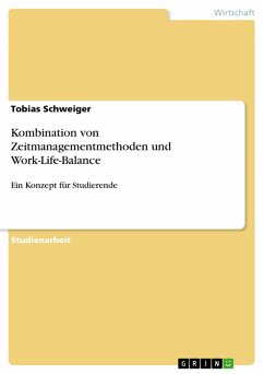 Kombination von Zeitmanagementmethoden und Work-Life-Balance (eBook, PDF)