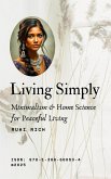 Living Simply: Minimalism and Home Science for Peaceful Living (eBook, ePUB)