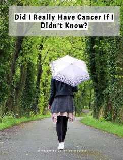 Did I Really Have Cancer If I Didn't Know? (eBook, ePUB) - Hewett, Caroline