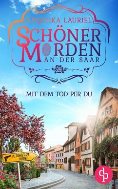 Mit dem Tod per Du   Ein charmanter Kleinstadt-Krimi (eBook, ePUB) - Lauriel, Angelika