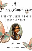 The Smart Homemaker: Essential Skills for a Balanced Life (eBook, ePUB) The Smart Homemaker: Essential Skills for a Balanced Life (eBook, ePUB)