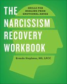 The Narcissism Recovery Workbook (eBook, ePUB) The Narcissism Recovery Workbook (eBook, ePUB)