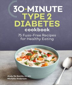 30-Minute Type 2 Diabetes Cookbook (eBook, ePUB) - de Santis, Andy; Anderson, Michelle