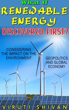 Cover What If Renewable Energy Was Discovered First? (WHAT IF SERIES) (eBook, ePUB)