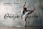 Fundamentos de la Danza Clásica (eBook, ePUB)