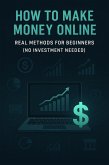 How To Make Money Online (Earning Money, #1) (eBook, ePUB) How To Make Money Online (Earning Money, #1) (eBook, ePUB)